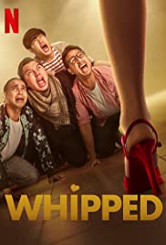 Whipped | Netflix (2020) เปลี่ยนลายนายหงอ