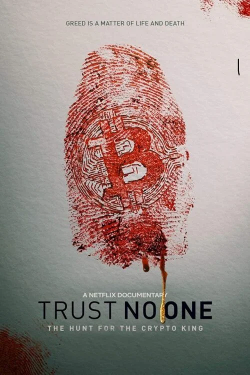 TRUST NO ONE THE HUNT FOR THE CRYPTO KING (2022) ล่าราชาคริปโต