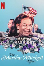 THE MARTHA MITCHELL EFFECT (2022) มาร์ธา มิตเชลล์ เอฟเฟกต์