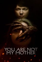 YOU ARE NOT MY MOTHER (2021) มาร(ดา)จำแลง