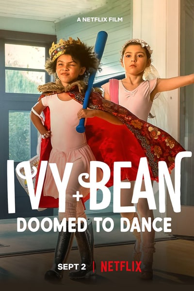 IVY & BEAN DOOMED TO DANCE (2022) ไอวี่และบีน บัลเล่ต์จำเป็น