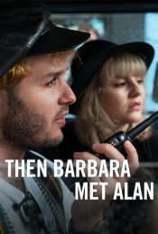 THEN BARBARA MET ALAN (2022)