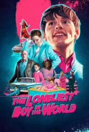 THE LONELIEST BOY IN THE WORLD (2022) เด็กชายที่โดดเดี่ยวที่สุดในโลก