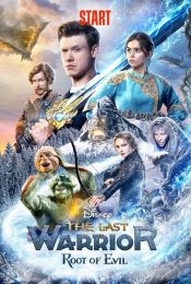 THE LAST WARRIOR ROOT OF EVIL (2021)