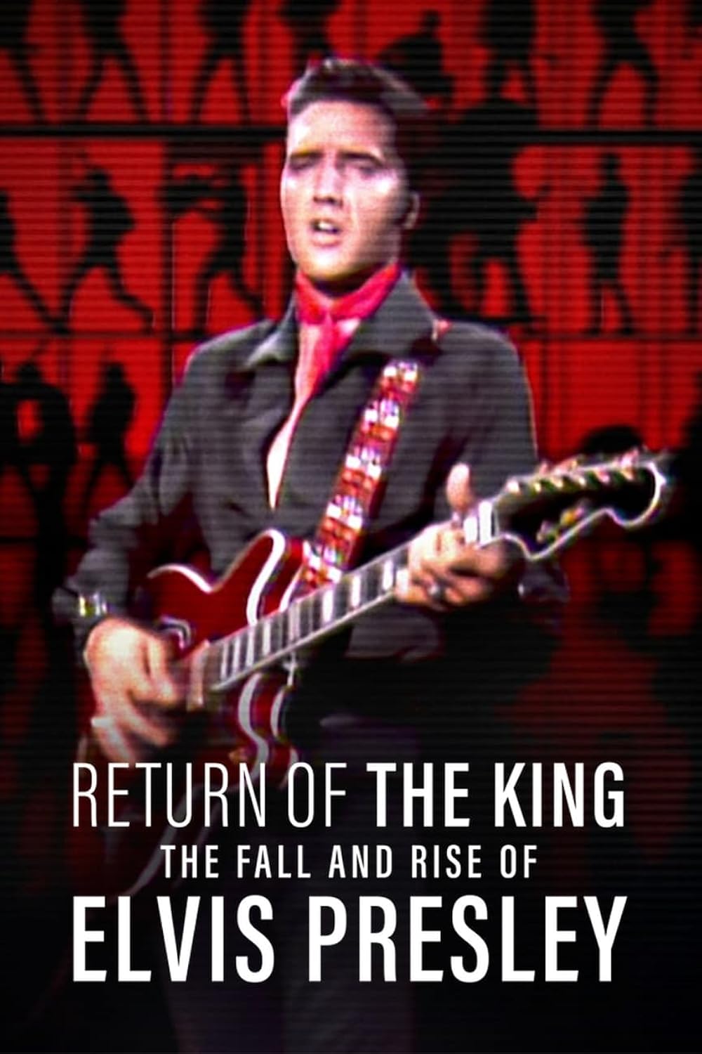 Return of the King The Fall and Rise of Elvis Presley ยุครุ่งเรืองและตกอับของเอลวิส เพรสลีย์ (2024)
